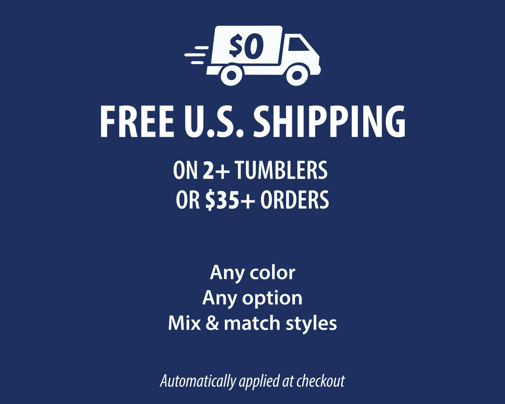 The image is a promotional image for a product, specifically a 2+umblers or tumblers, that is being offered for free shipping. The text on the image indicates that the shipping is free on 2+umblers or $35+orders, and that any color, option, or mix and match styles are available. The image also mentions that the shipping is automatically applied at checkout.